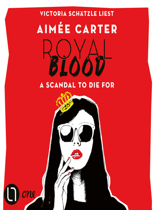 Title details for Royal Blood--A Scandal to Die For (Ungekürzt) by Aimée Carter - Wait list